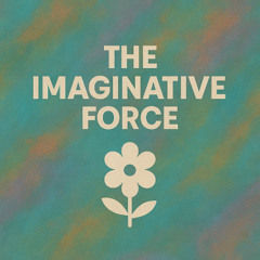 The Imaginative Force