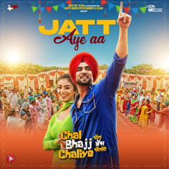 Jatt Aye Aa (From "Chal Bhajj Chaliye")