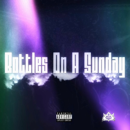 Bottles On A Sunday [prod. XVI.] (Ft. Vano The Aviator and Young Fre$co)