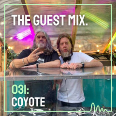 The Guest Mix 031: Coyote