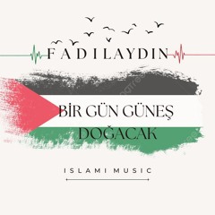 Fadıl Aydın - BİR GÜN GÜNEŞ DOĞACAK