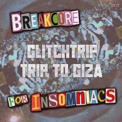 Glitchtrip - Trip To Giza