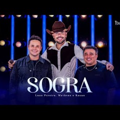 Luan Pereira, Matheus & Kauan - SOGRA (Ao Vivo)