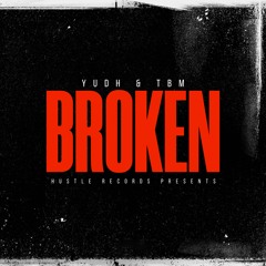 Broken - Yudh & TBM