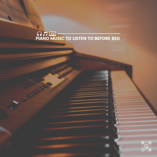 Stream Dark Piano Listen to Piano Music to Listen to Before Bed