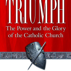 [Read] EPUB 🖊️ Triumph: The Power and the Glory of the Catholic Church by  H.W. Croc