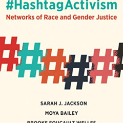 Get EBOOK 💜 #HashtagActivism: Networks of Race and Gender Justice (The MIT Press) by