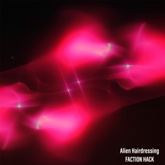 Alien Hairdressing
