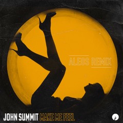 John Summit - Make Me Feel (ALEOS Remix)