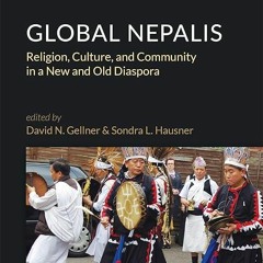 ✔read❤ Global Nepalis: Religion, Culture, and Community in a New and Old Diaspora
