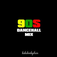 90s Dancehall Mix - KokoLevelUpBoss - Like|Repost🤸🏽