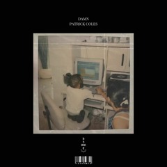 Patrick Coles - Damn