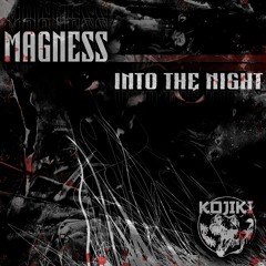 Magness :: Into The Night [OUT NOW - CLICK BUY]