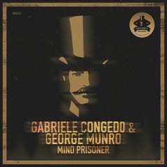 [GENTS163] Gabriele Congedo & George Munro - Mind Prisoner (Original Mix) Preview