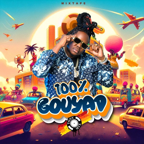 100% GOUYAD TONYMIX MIXTAPE