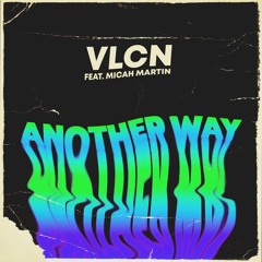 Another Way (Feat. Micah Martin)