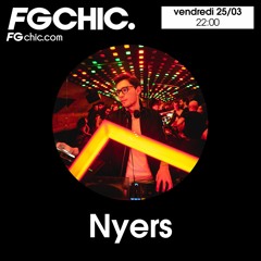 Nyers - FG CHIC RESIDENCY (March 22)