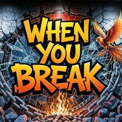 When You Break