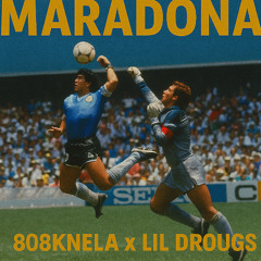 808Knela x Lil Drougs MARADONA