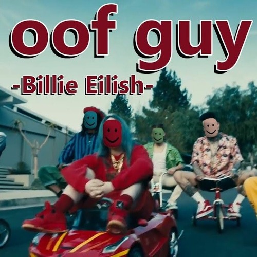 OOF GUY (Bad Guy But Roblox OOF REMIX)