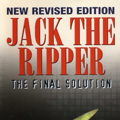 Jack the Ripper - The Final Solution