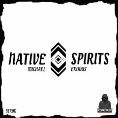 Michael Exodus - Native Spirits (BSR011) - Teaser