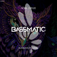 Nobe, DEFLEE - Palmira (Original Mix) | Bassmatic Records