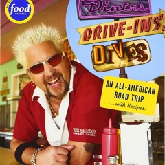 ❤[PDF]⚡  Diners, Drive-ins and Dives: An All-American Road Trip . . . with Recipes!