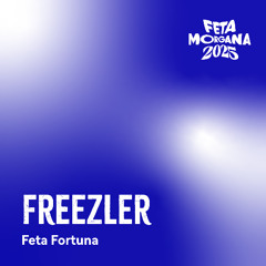 Freezler - Feta Morgana 14.06.