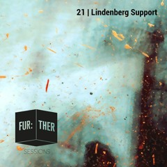 Fur:ther Sessions | 021 | Lindenberg Support