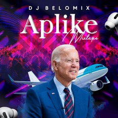 Mixtape Aplike 2023 by DJ Belomix | Joe Biden • Tonymix • San Bikini • Ayra Starr • Bayanni • Ruger