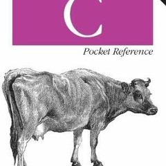 [Read] EBOOK 📃 C Pocket Reference by  Peter Prinz &  Ulla Kirch-Prinz [EPUB KINDLE P
