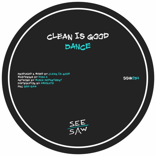 PREMIERE: Clean Is Good - Dance [See-Saw]