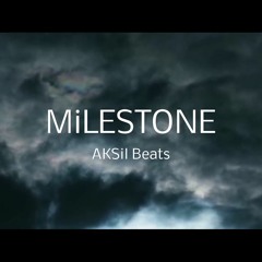 MiLESTONE – Kien - AKSiL Beats