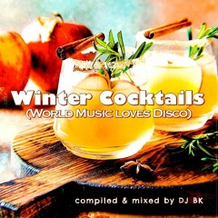 Winter Cocktails (World Music Loves Disco)