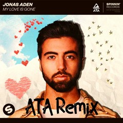 Jonas Aden - My Love Is Gone (ATA Remix)