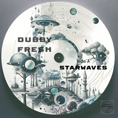 Dubby Fresh - Star Waves