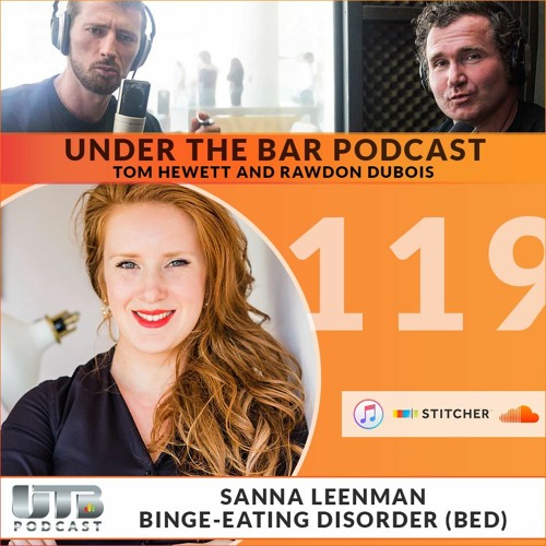 Sanne Leenman Binge Eating Disorder Ep 119 Utb Podcast By Under The Bar