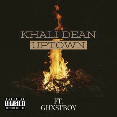 Uptown (feat. Ghxstboy)