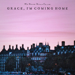 Grace, I'm Coming Home