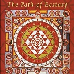 (Download❤️eBook)✔️ Tantra: Path of Ecstasy Ebooks