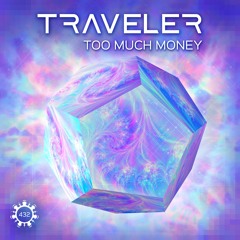 Traveler - Too Much Money (Original Mix)