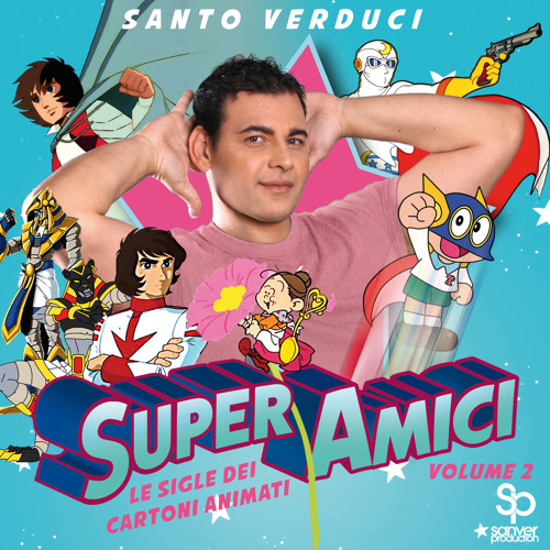 Stream Santo Verduci | Listen to Super Amici: Le sigle dei cartoni animati,  Vol. 2 playlist online for free on SoundCloud