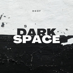 DARK SPACE