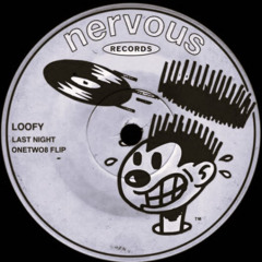 Loofy - Last Night (OneTwo8 Flip)