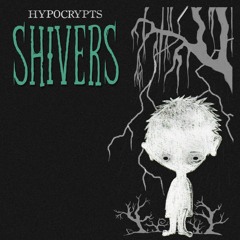 Hypocrypts - Shivers (single)