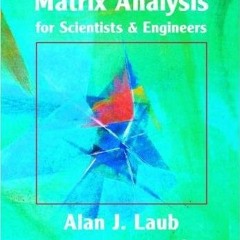 [View] EBOOK 📒 Matrix Analysis for Scientists and Engineers by  Alan J. Laub EPUB KI
