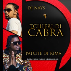 Dj Nays & Patchedi Rima - Tchifri Di Cabra