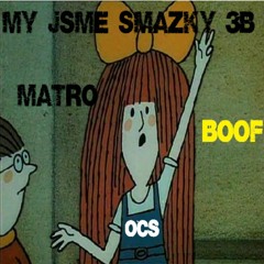 MY JSME SMAZKY 3B