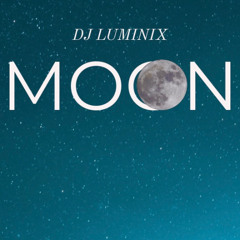 MOON - DJ LUMINIX